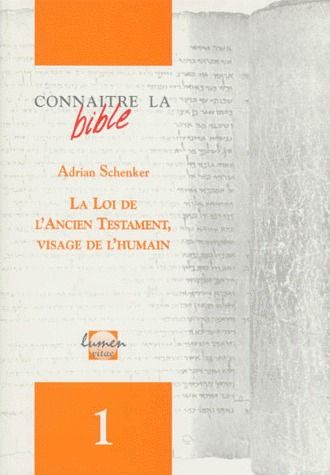 CONNAITRE LA BIBLE NUMERO 1 LA LOI DE L'ANCIEN TESTAMENT, VISAGE DE L'HUMAIN