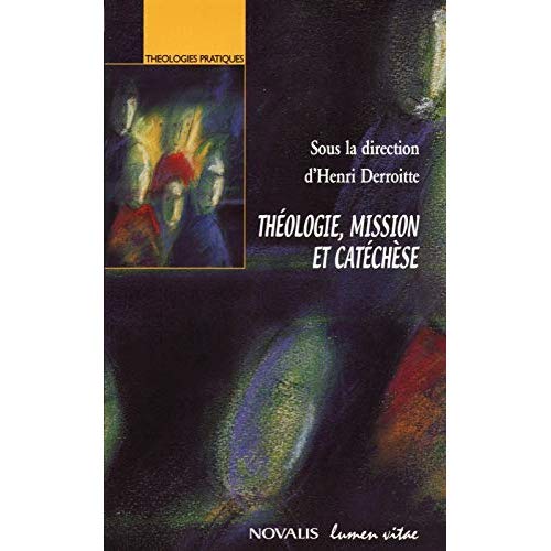 THEOLOGIE, MISSION ET CATECHESE