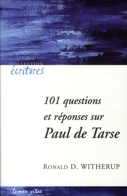 101 QUESTIONS ET REPONSES SUR PAUL DE TARSE