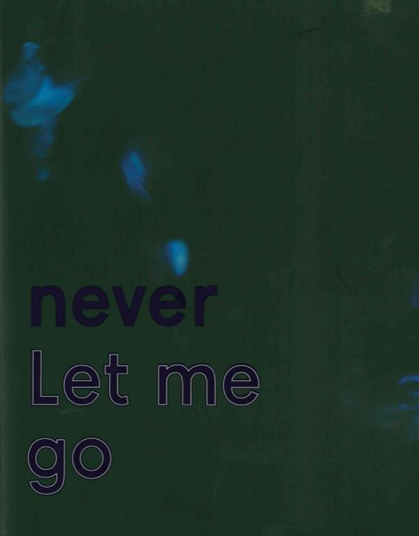 (NEVER) LET ME GO