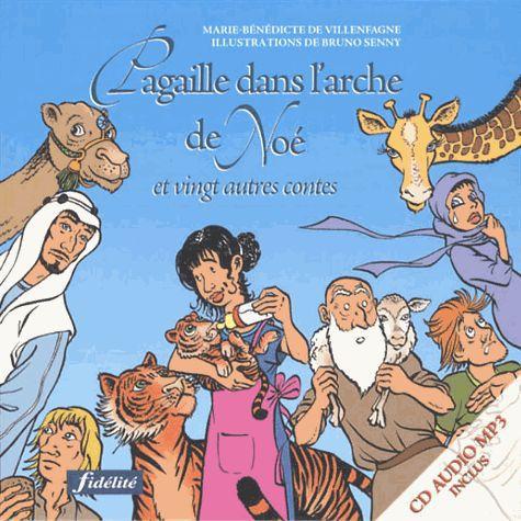 PAGAILLE DANS L'ARCHE DE NOE - ET VINGT AUTRES CONTES BLIBLIQUES AVEC CD AUDIO