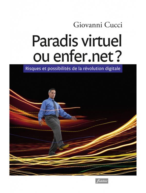 PARADIS VIRTUEL OU ENFER.NET ?