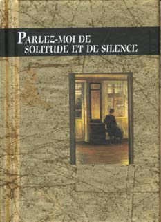 PARLEZ-MOI DE SOLITUDE ET DE SILENCE