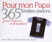 365 JOURS D'AMOUR ET DE TENDRESSE - POUR MON PAPA