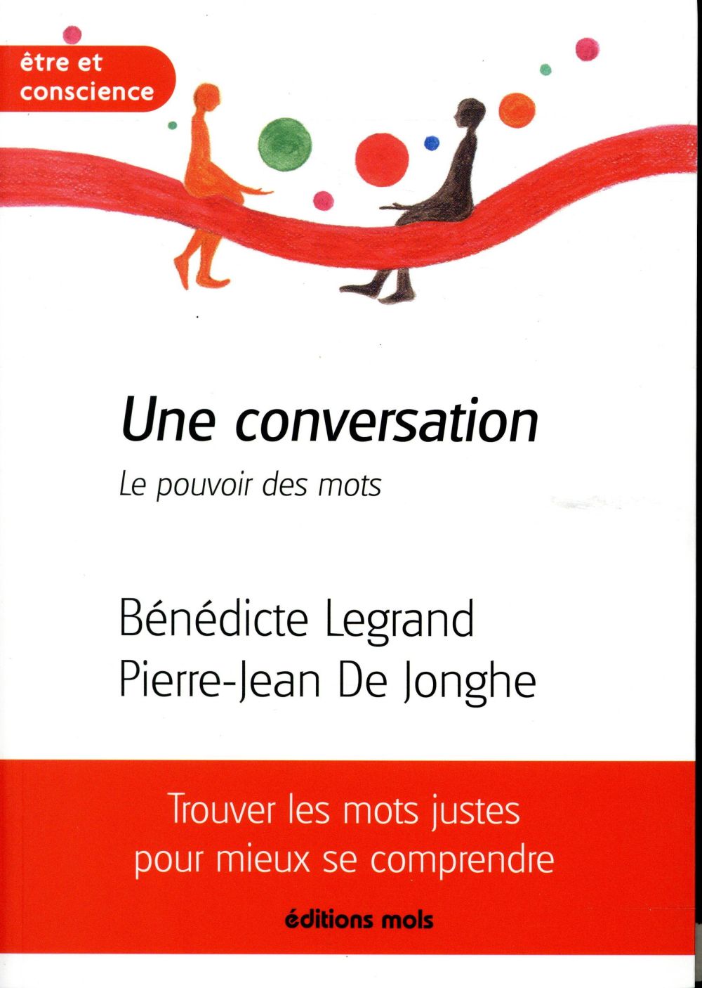 UNE CONVERSATION. LE POUVOIR DES MOTS