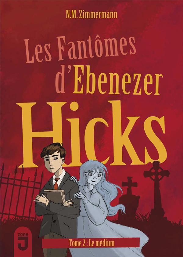 FANTOMES D'EBENEZER HICKS 2 (LES) LE MEDIUM