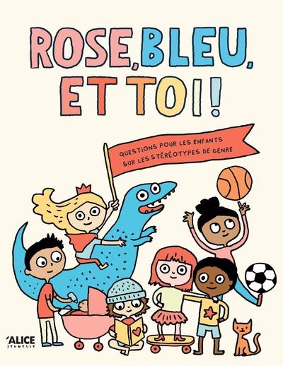Rose bleu et toi - un livre sur les stéréotypes de genre