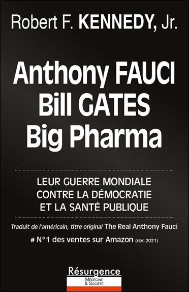Anthony fauci, bill gates et big pharma - leur guerre mondiale contre la democratie et la sante publ