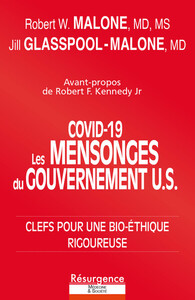 COVID-19 - LES MENSONGES DU GOUVERNEMENT U.S. - CLEFS POUR UNE BIO-ETHIQUE RIGOUREUSE