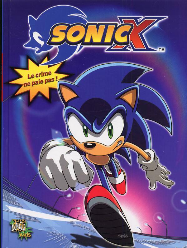 Sonic X - Le crime ne paie pas - Tome 1
