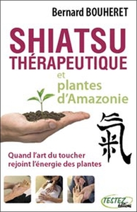 SHIATSU THERAPEUTIQUE ET PLANTES D'AMAZONIE