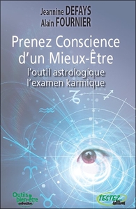PRENEZ CONSCIENCE D'UN MIEUX-ETRE - L'OUTIL ASTROLOGIQUE - L'EXAMEN KARMIQUE