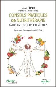 CONSEILS PRATIQUES DE NUTRITHERAPIE - BATTRE EN BRECHE LES IDEES RECUES