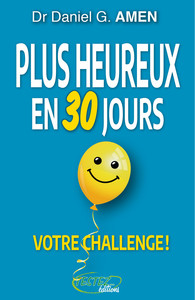 PLUS HEUREUX EN 30 JOURS - VOTRE CHALLENGE !