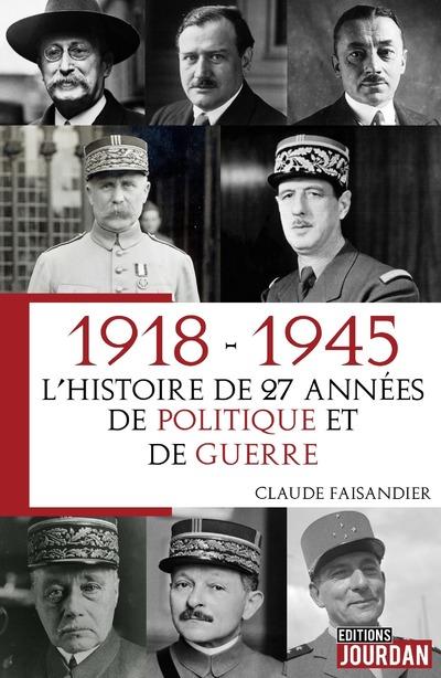 FRANCE 1918 - 1940 - 1945 - DECADENCE D 'UN REGIME, EFFONDREMENT & RESISTANCES