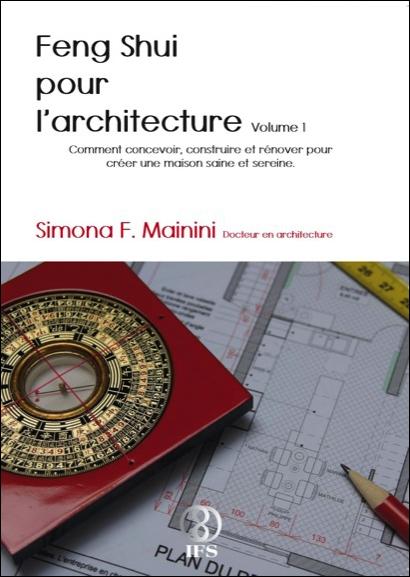 FENG SHUI POUR L'ARCHITECTURE VOLUME 1