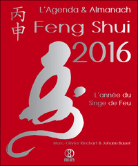 L'AGENDA & ALMANACH FENG SHUI 2016 - L'ANNEE DU SINGE DE FEU