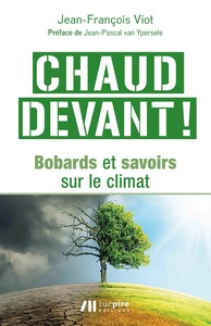 CHAUD DEVANT ! - BOBARDS ET SAVOIRS SUR LE CLIMAT