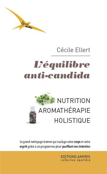 L EQUILIBRE ANTI-CANDIDA - NUTRITION, AROMATHERAPIE HOLISTIQUE