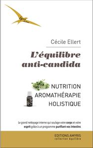 L EQUILIBRE ANTI-CANDIDA - NUTRITION, AROMATHERAPIE HOLISTIQUE