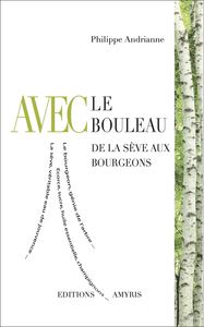 AVEC LE BOULEAU - DE LA SEVE AUX BOURGEONS