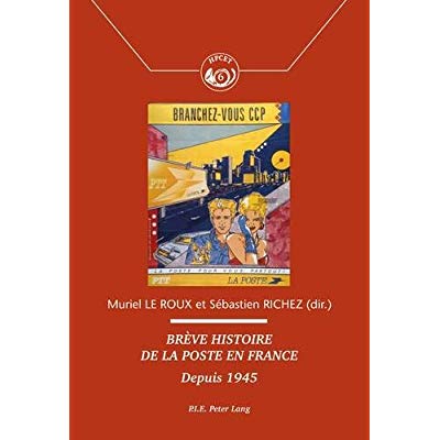 BREVE HISTOIRE DE LA POSTE EN FRANCE - DEPUIS 1945
