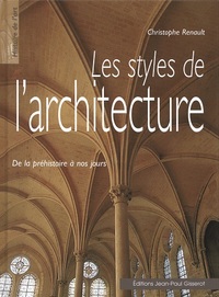 LES STYLES DE L'ARCHITECTURE DE LA PREHISTOIRE A NOS JOURS