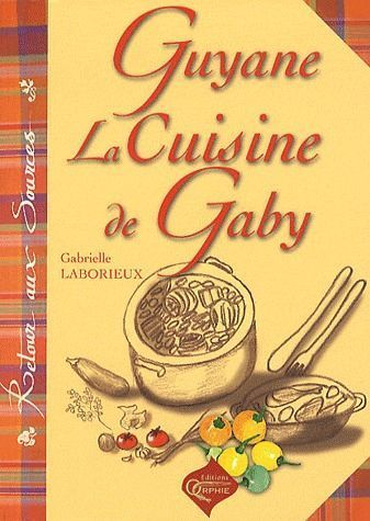 GUYANE - LA CUISINE DE GABY