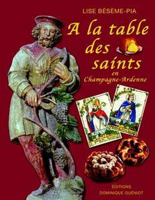 A LA TABLE DES SAINTS EN CHAMPAGNE-ARDENNE