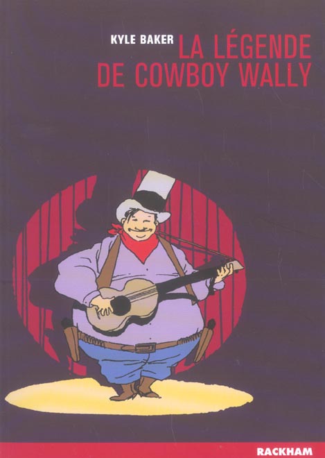 LA LEGENDE DE COWBOY WALLY