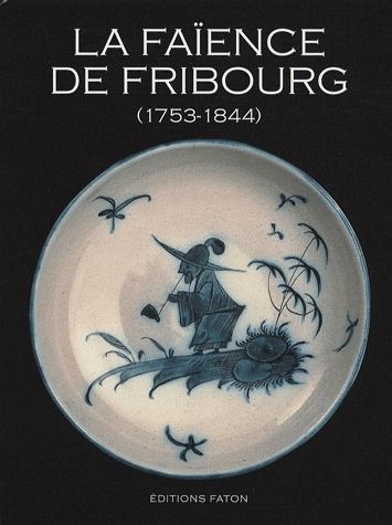 FAIENCE DE FRIBOURG