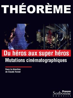HEROS AUX SUPERS HEROS (DU) MUTATIONS CINEMATOGRAPHIQUES