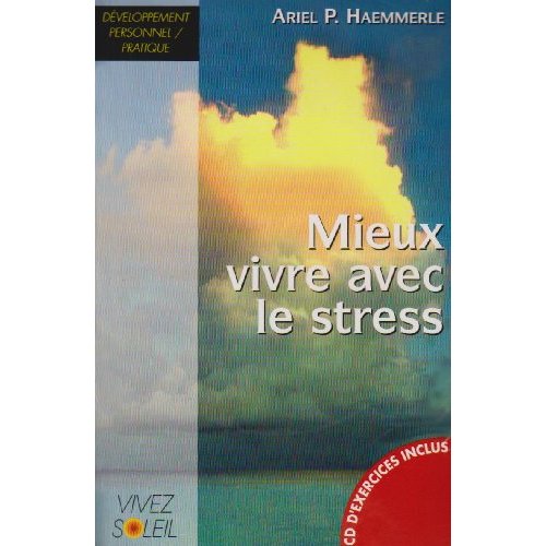 MIEUX VIVRE AVEC LE STRESS (+ CD) - LIVRE ET CD