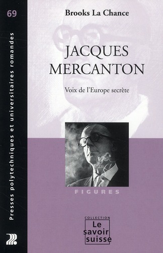JACQUES MERCANTON - VOLUME 69 - VOIX DE L'EUROPE SECRETE.