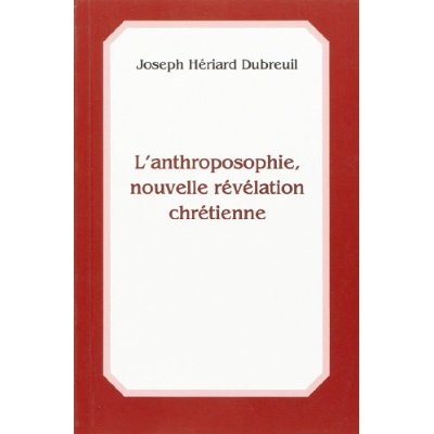 L'ANTHROPOSOPHIE, NOUVELLE REVELATION CHRETIENNE