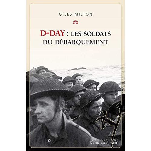 D-day : les soldats du debarquement