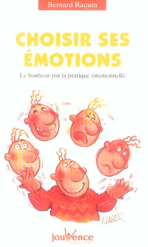 N 112 CHOISIR SES EMOTIONS - LE BONHEUR PAR LA PRATIQUE EMOTIONNELLE