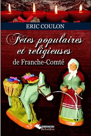FETES RELIGIEUSES ET POPULAIRES DE FRANCHE-COMTE