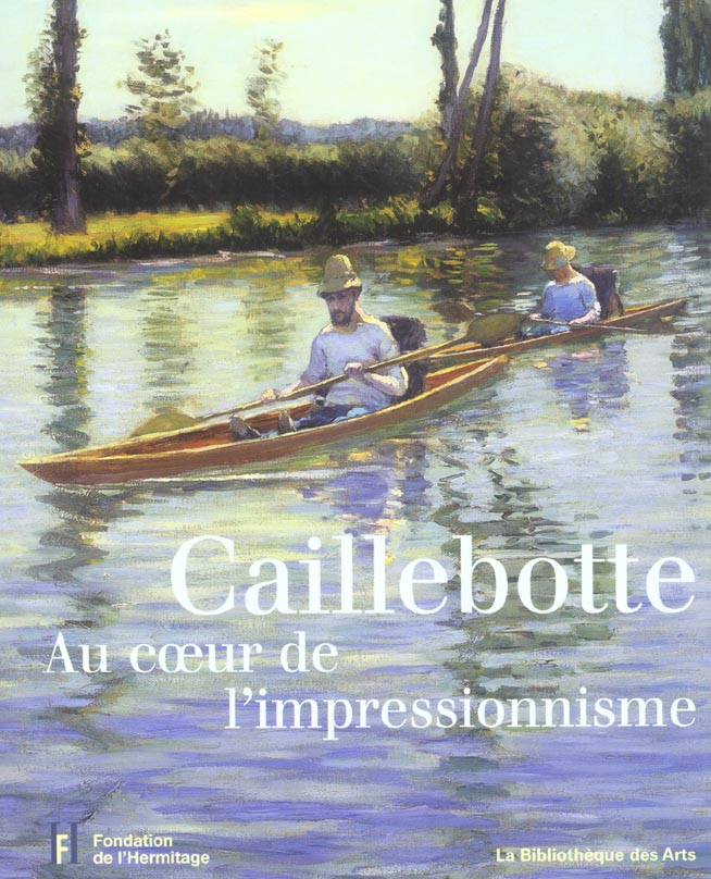 Caillebotte-au coeur de l'impressionnisme