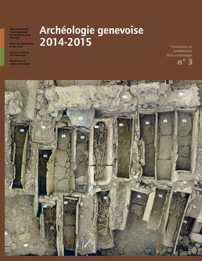 ARCHEOLOGIE GENEVOISE 2014-2015