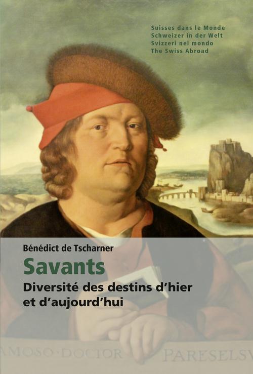 SAVANTS. DIVERSITE DES DESTINS D'HIER ET D'AUJOURD'HUI
