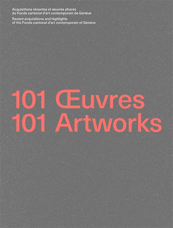 101 OEUVRES / 101 ARTWORKS
