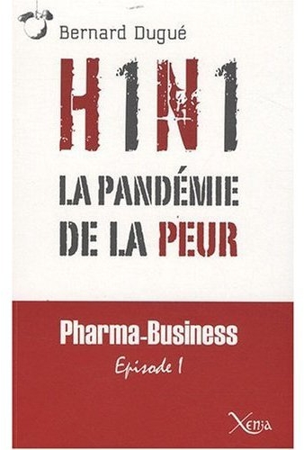 H1N 1,LA PANDEMIE DE LA PEUR