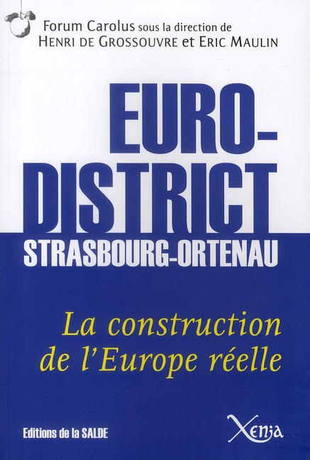 EURODISTRICT STRASBOURG-ORTENAU - LA CONSTRUCTION DE L'EUROPE REELLE