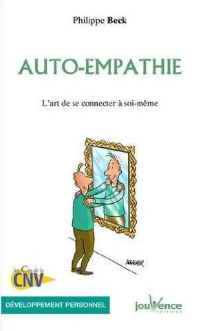 AUTO-EMPATHIE - L'ART DE SE CONNECTER A SOI-MEME