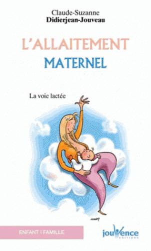 L'ALLAITEMENT MATERNEL - LA VOIE LACTEE
