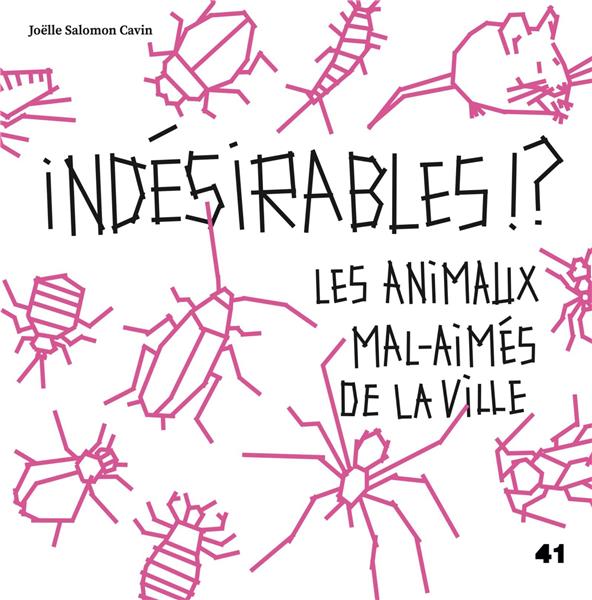 INDESIRABLES !? - LES ANIMAUX MAL-AIMES DE LA VILLE