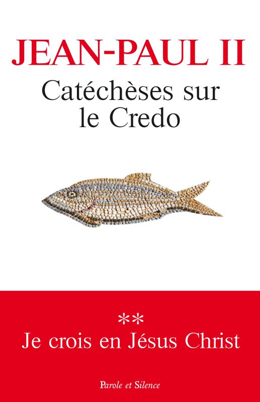 CATECHESES SUR LE CREDO T.2