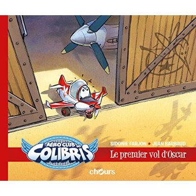 L'AEROCLUB DES COLIBRIS T1 - LE PREMIER VOL D'OSCAR