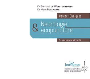 CAHIERS CLINIQUES : NEUROLOGIE ET ACUPUNCTURE - ACUPUNCTURE ET SANTE